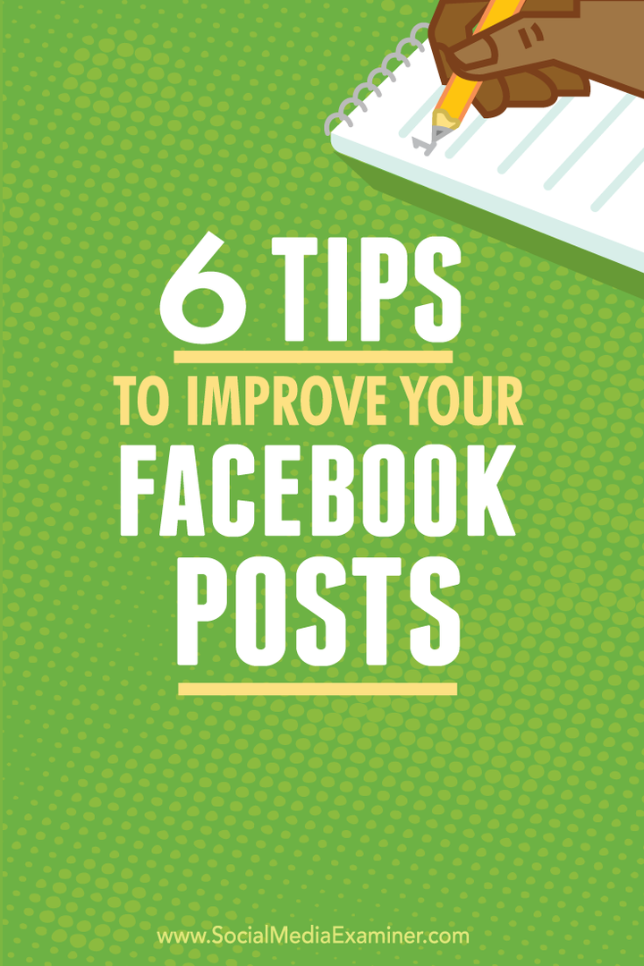 6 tipů, jak vylepšit své příspěvky na Facebooku: Zkoušející sociálních médií