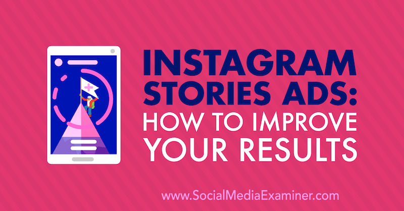 Reklamy Instagram Stories: Jak zlepšit své výsledky Susan Wenograd na zkoušejícím sociálních médií.