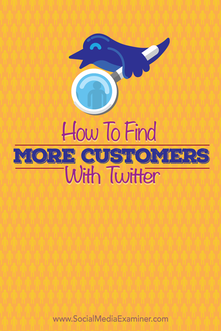 Jak najít více zákazníků pomocí Twitteru: průzkumník sociálních médií