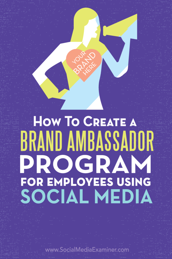Jak vytvořit program Ambassador pro zaměstnance využívající sociální média: zkoušející sociálních médií