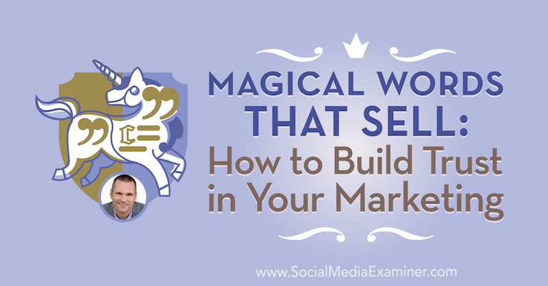 Magická slova, která se prodávají: Jak budovat důvěru ve svůj marketing, který obsahuje postřehy Marcusa Sheridana v podcastu o marketingu sociálních médií.