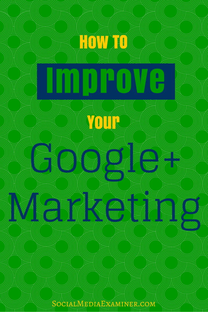 jak zlepšit google + marketing