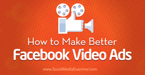 dělat lepší facebookové videoreklamy