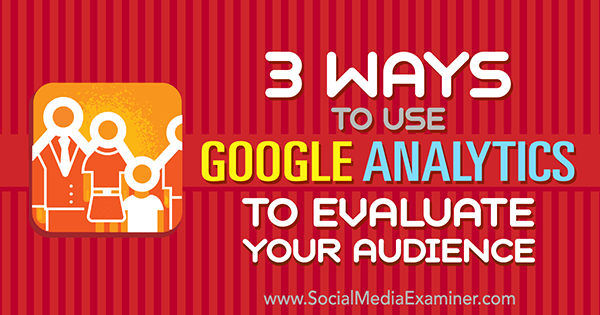 použijte Google Analytics k prozkoumání publika na sociálních médiích