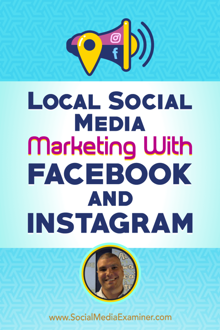 Místní marketing sociálních médií S Facebookem a Instagramem představujeme postřehy Bruce Irvinga v podcastu Marketing sociálních médií.