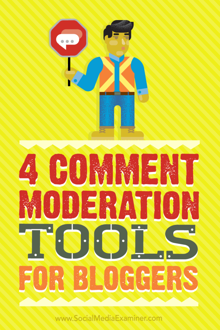 Tipy ke čtyřem nástrojům, které mohou bloggeři použít pro snazší a rychlejší moderování komentářů.