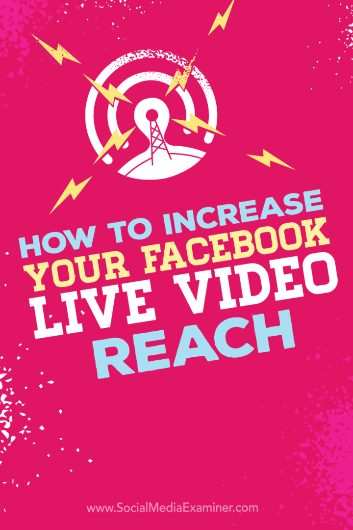 Tipy, jak zvýšit dosah vašeho živého vysílání videa na Facebooku.