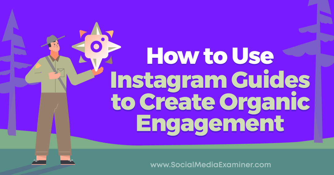 Jak používat průvodce Instagramem k vytvoření organického zapojení od Anny Sonnenbergové na zkoušce na sociálních médiích.