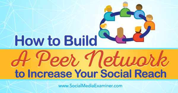 zvýšit sociální dosah se sítí peer