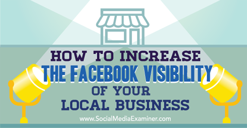 vytvořit viditelnost facebooku pro místní podnikání