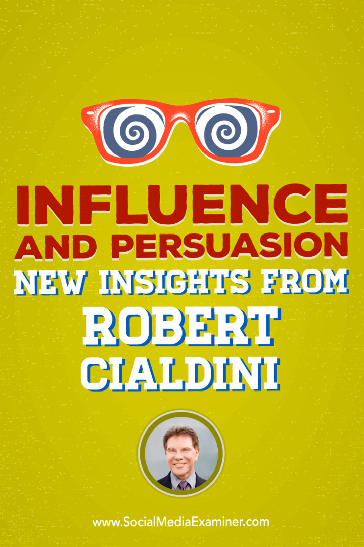 Vliv a přesvědčování: Nové poznatky od Roberta Cialdiniho: zkoušející sociálních médií