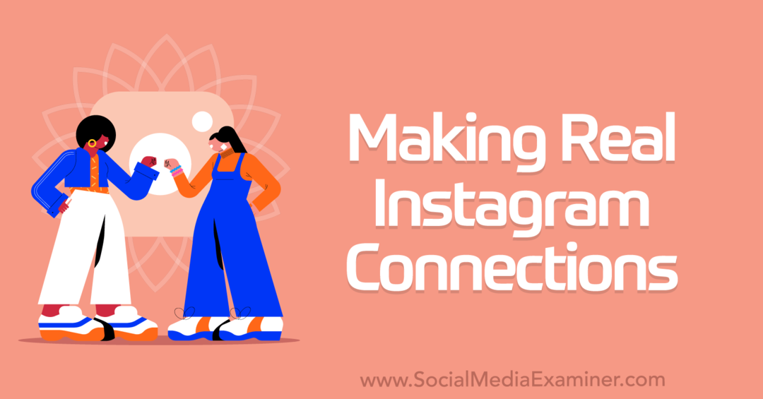 Navazování skutečných připojení k Instagramu – průzkumník sociálních sítí