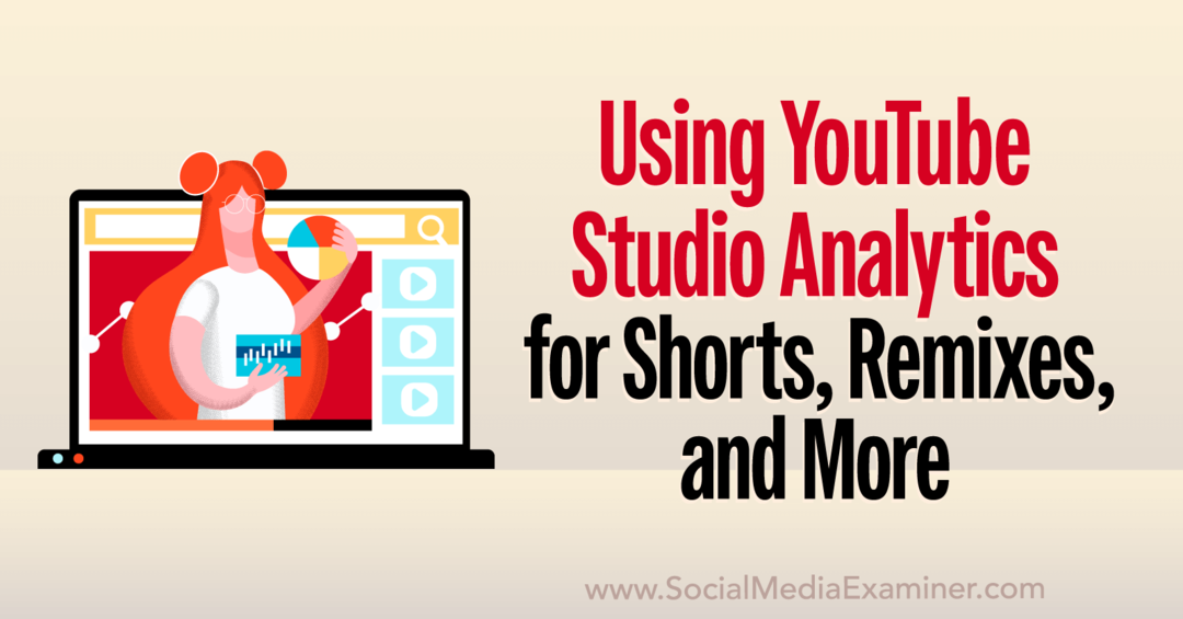 Analýza ve Studiu YouTube: Jak analyzovat krátké filmy, remixy, videa a další průzkumník sociálních médií