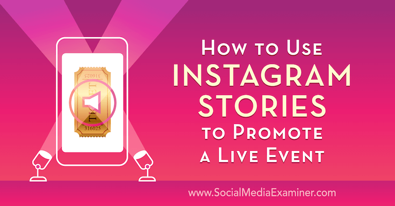 Jak pomocí Instagram Stories propagovat živou událost Nick Wolny na zkoušejícím sociálních médií.