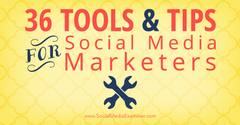 36 tipů a nástrojů pro sociální média