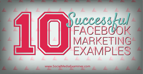 10 značek úspěšně využívá facebook