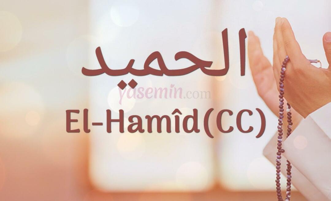 Co znamená Al-hamid (cc) z Esma-ul Husny? Jaké jsou přednosti al-hamidu (cc)?