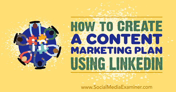 Jak vytvořit plán marketingu obsahu pomocí LinkedIn od Tim Queen v průzkumu sociálních médií.