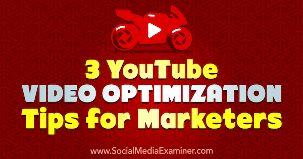 3 tipy pro optimalizaci videa na YouTube pro obchodníky od Richy Pathaka v průzkumu sociálních médií.