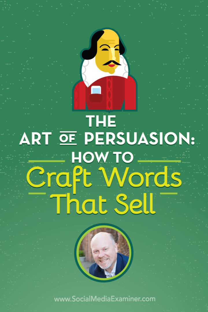 The Art of Persuasion: How to Craft Words that Sell: Social Media Examiner