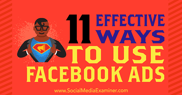 11 efektivních způsobů použití reklam na Facebooku od Charlie Lawrance na zkoušce na sociálních médiích.