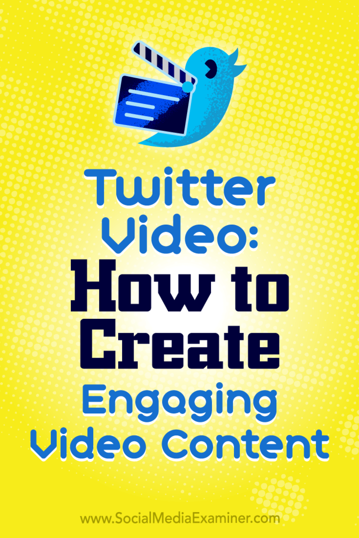 Twitter Video: Jak vytvořit poutavý videoobsah od Beth Gladstone v průzkumu sociálních médií.
