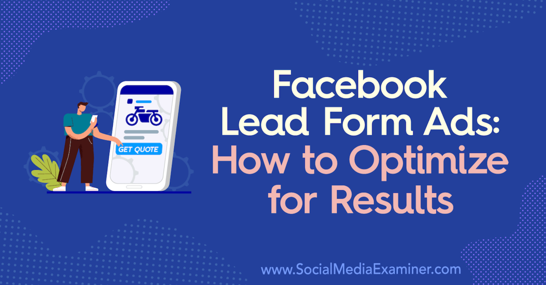 Formulářové reklamy na Facebooku: Jak optimalizovat výsledky Allie Bloyd na zkoušejícím sociálních médií.