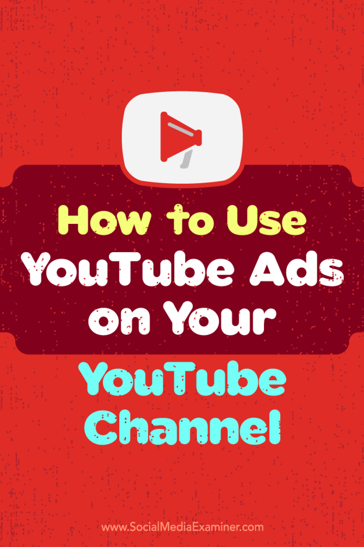 Jak používat reklamy YouTube na vašem kanálu YouTube: zkoušející sociálních médií