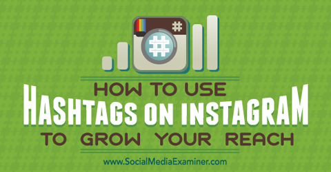 rozšiřte dosah instagramu pomocí hashtagů