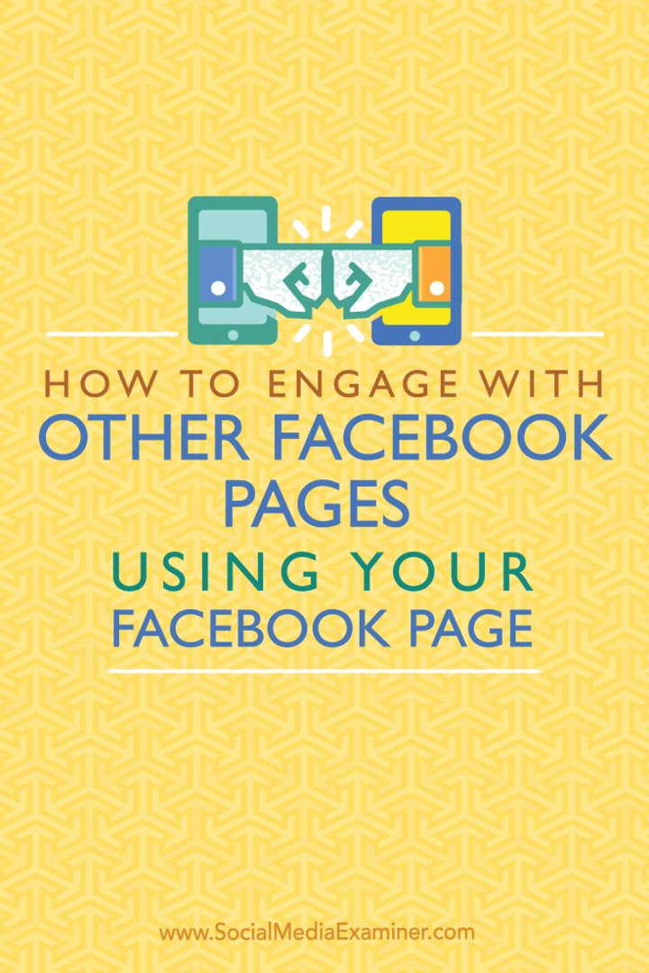 Jak se zapojit do dalších stránek na Facebooku pomocí vaší stránky na Facebooku: zkoušející sociálních médií