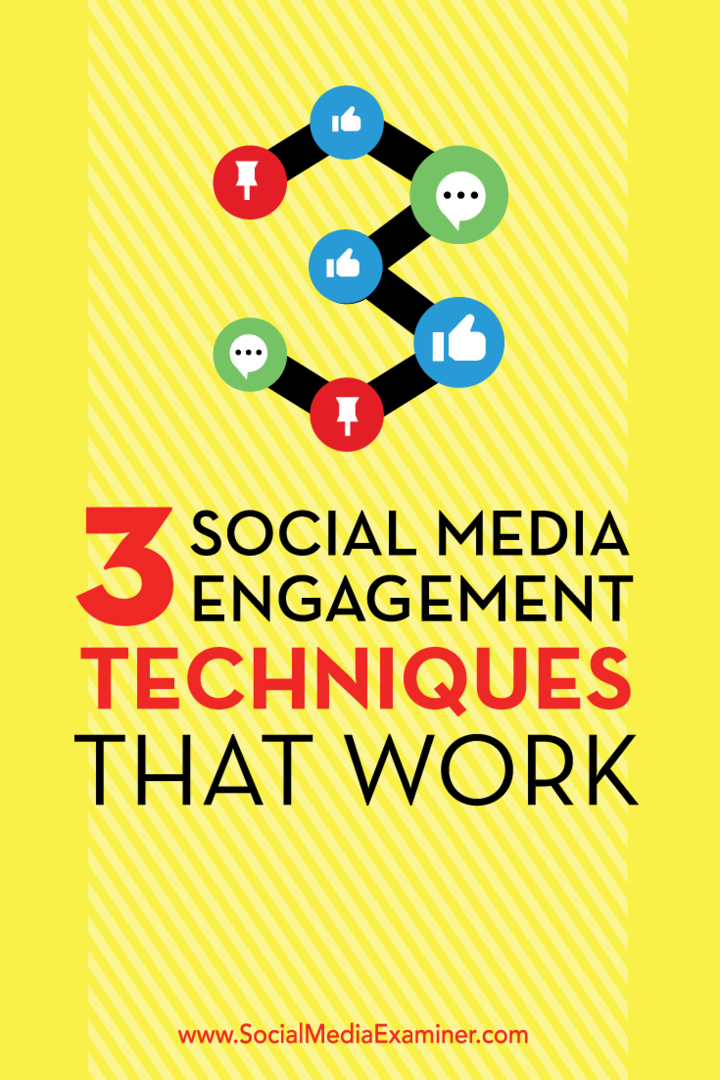 3 fungující techniky zapojení do sociálních médií: zkoušející sociálních médií