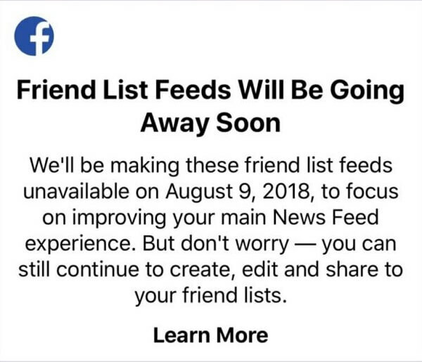 Uživatelé Facebooku po 9. srpnu 2018 již nebudou moci pomocí seznamů přátel zobrazit příspěvky od konkrétních přátel v jednom kanálu pomocí aplikace Facebook pro zařízení iOS. 