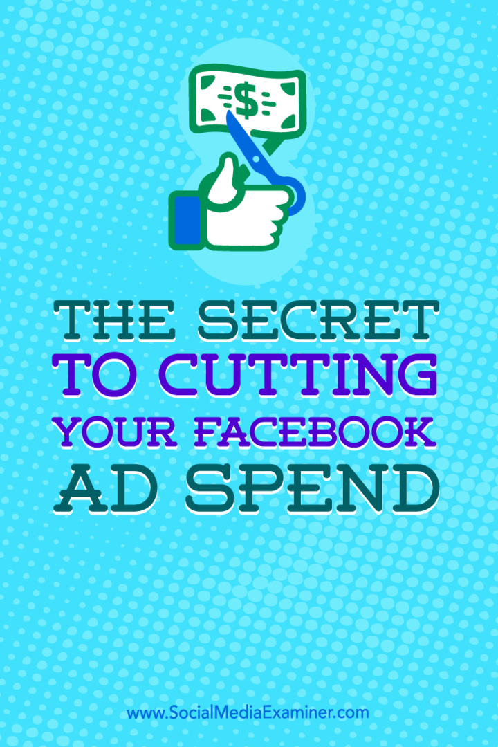 Tipy, jak můžete snížit výdaje na reklamu na Facebooku.
