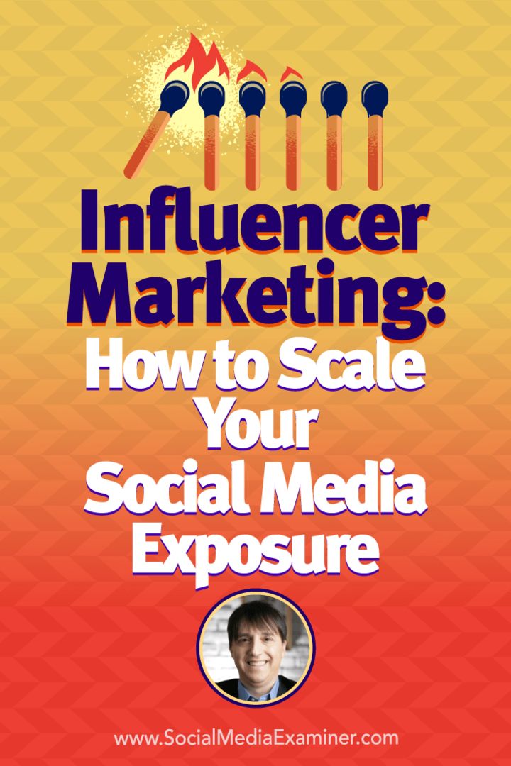 Influencer Marketing: How to Scale Your Social Media Exposure: Social Media Examiner