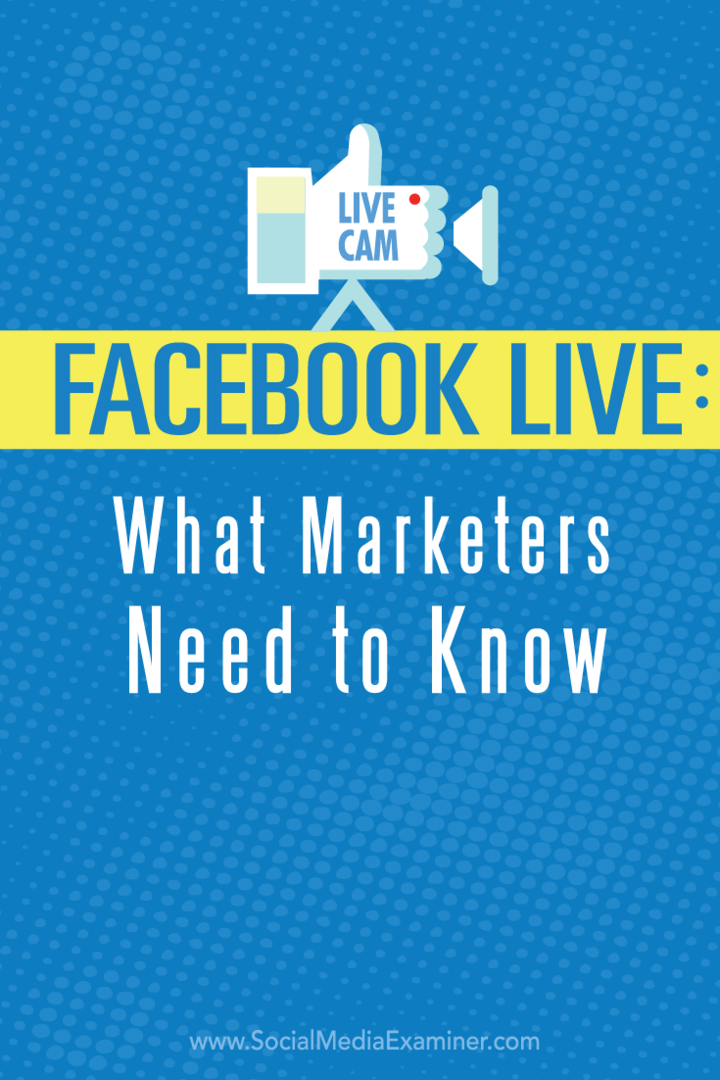 Facebook Live: Co potřebují vědět marketéři: zkoušející sociálních médií