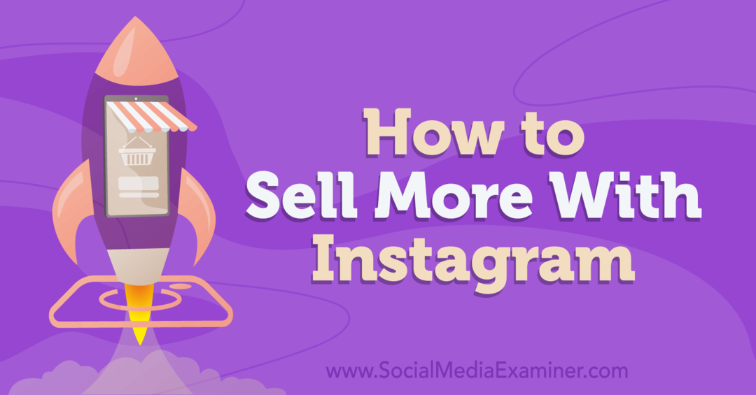 Jak prodat více s Instagram-Social Media Examiner
