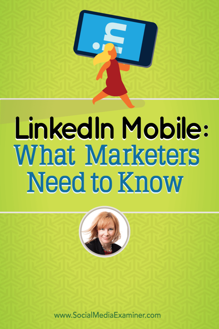 LinkedIn Mobile: Co marketéři potřebují vědět: zkoušející sociálních médií
