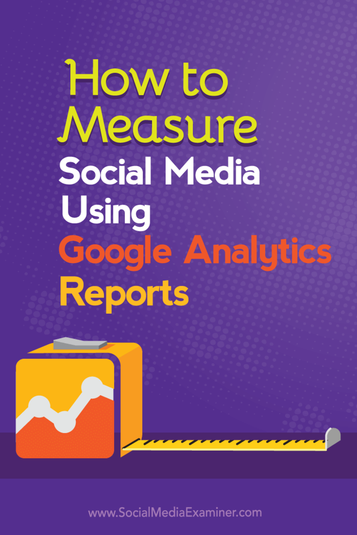 změřte dopad sociálního marketingu pomocí Google Analytics
