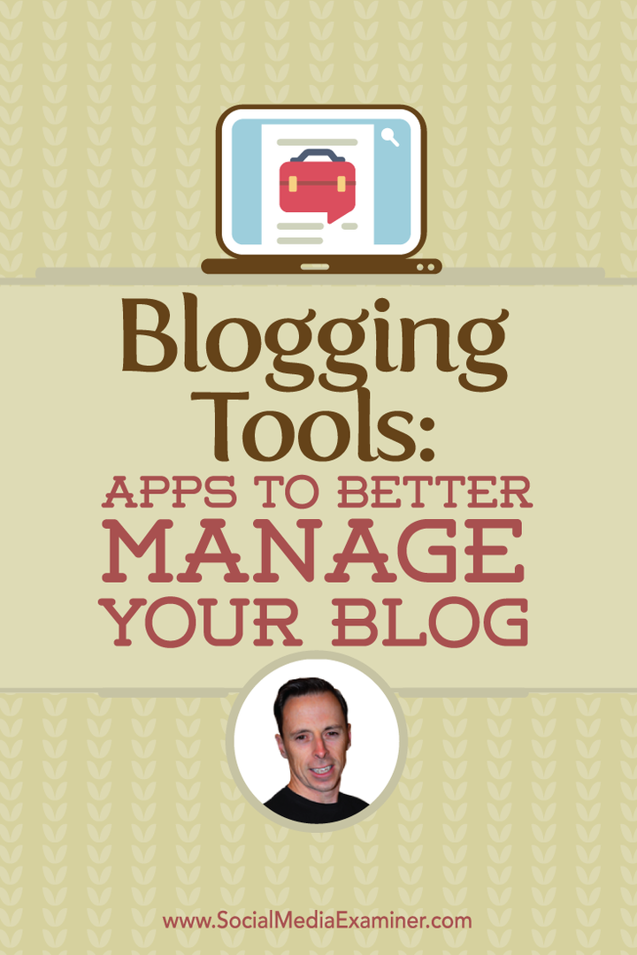 Nástroje pro blogování: Aplikace pro lepší správu vašeho blogu: zkoušející sociálních médií