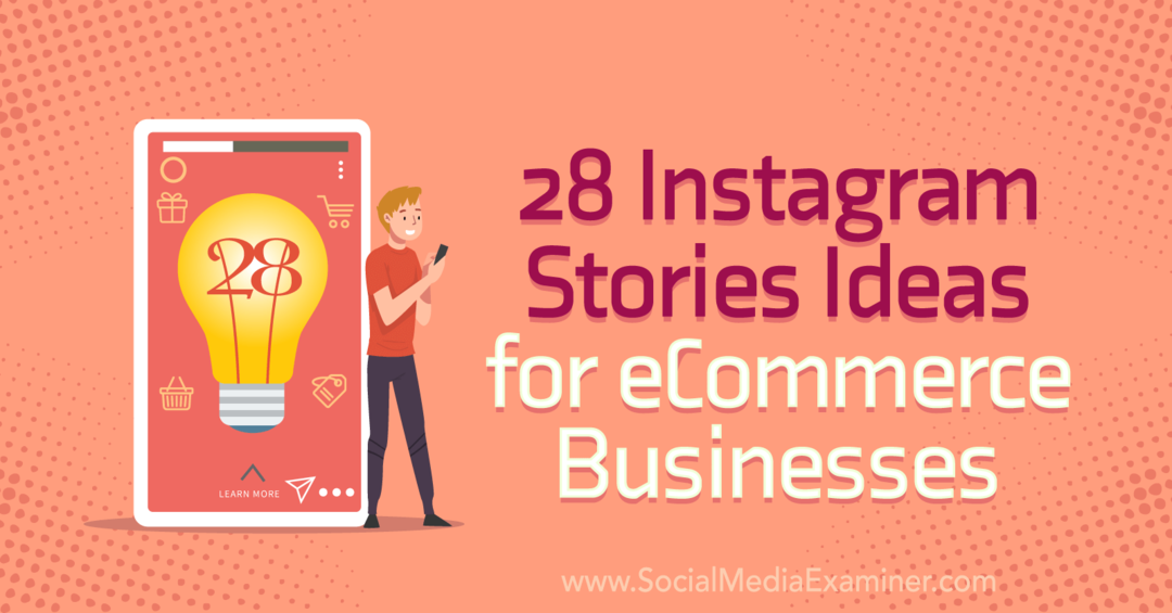28 nápadů na příběhy Instagramu pro eCommerce firmy na průzkumu sociálních médií.