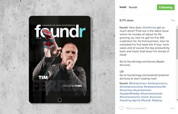 Foundr pracuje na rezervaci svých titulních titulních příběhů u influencerů, jako je Tim Ferriss, mnoho měsíců předem.
