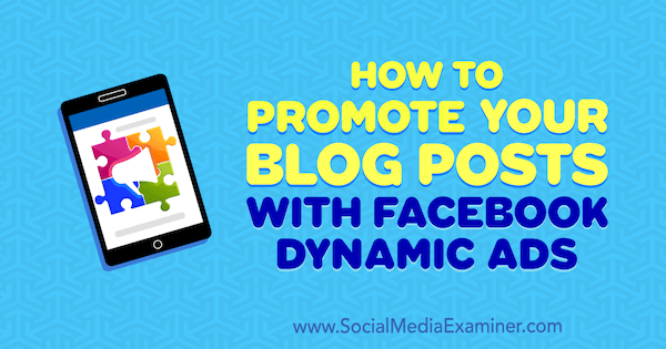 Jak propagovat vaše příspěvky na blogu pomocí dynamických reklam na Facebooku od Renaty Ekine na zkoušce na sociálních médiích.