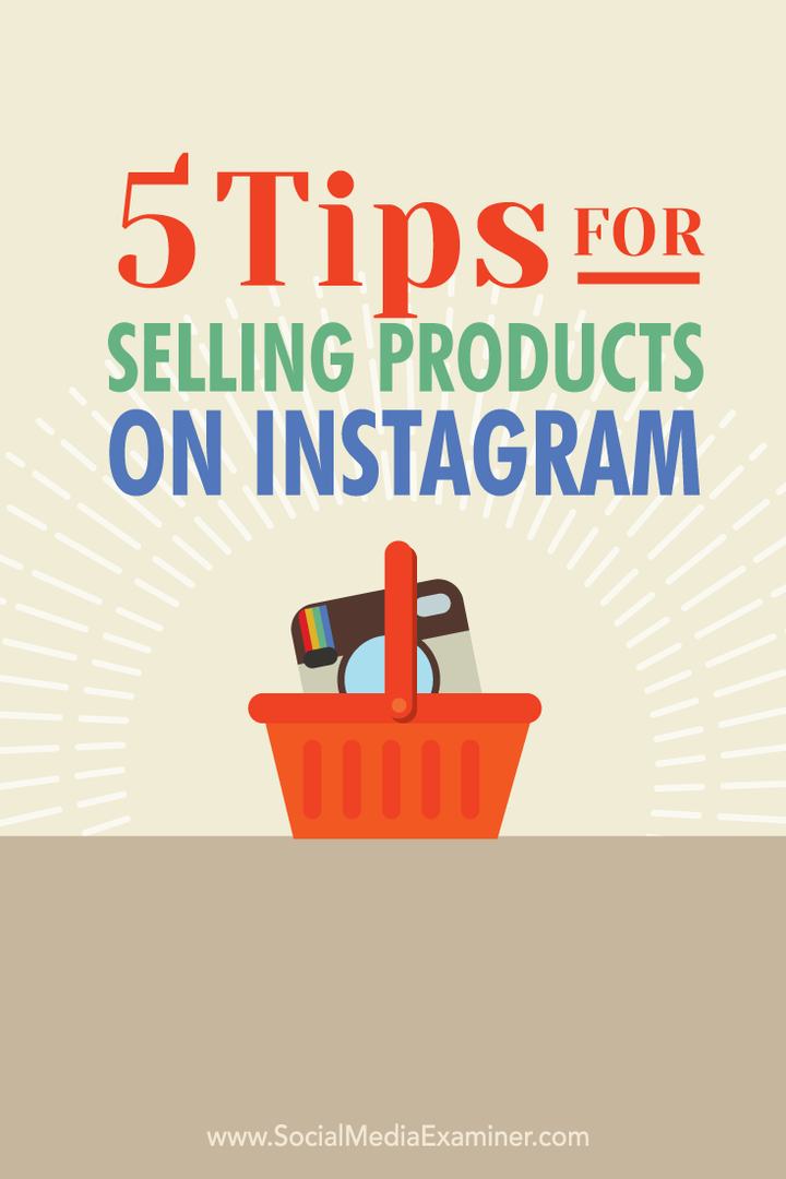 5 tipů pro prodej produktů na Instagramu: zkoušející sociálních médií