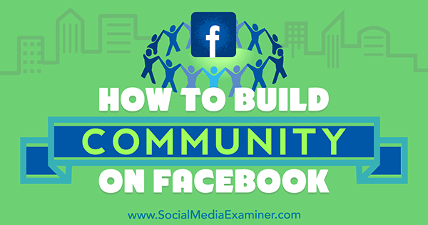 Jak budovat komunitu na Facebooku Lizzie Davey v průzkumu sociálních médií.