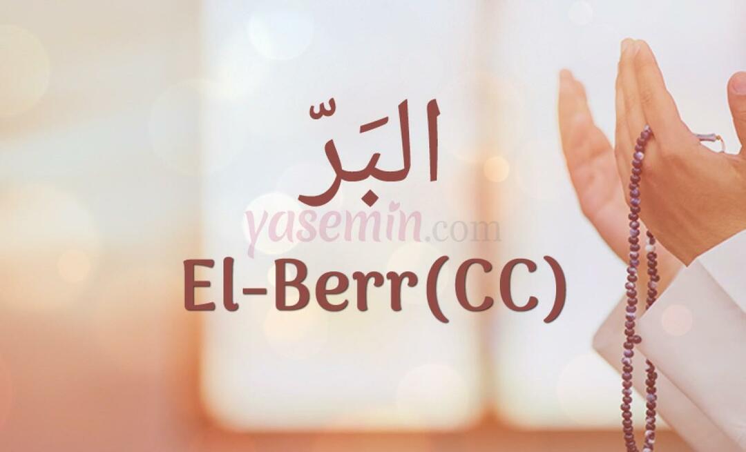 Co znamená al-Berr (c.c)? Jaké jsou přednosti Al-Barr (c.c)?