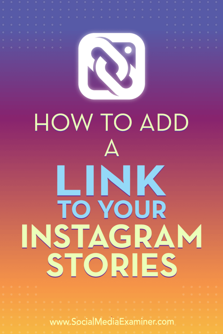 Jak přidat odkaz na vaše Instagram Stories od Jenn Herman na Social Media Examiner.