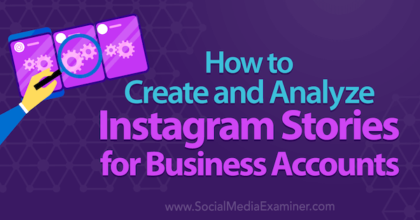 Naučte se, jak vytvořit Instagram Stories pro svůj obchodní účet Instagram.
