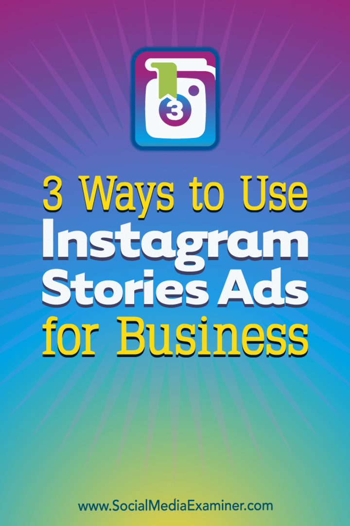 3 způsoby použití reklam Instagram Stories pro firmy: zkoušející sociálních médií