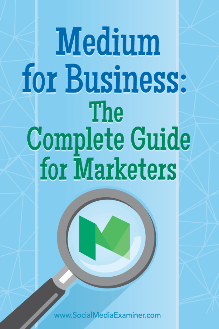 Medium for Business: The Complete Guide for Marketers: Social Media Examiner