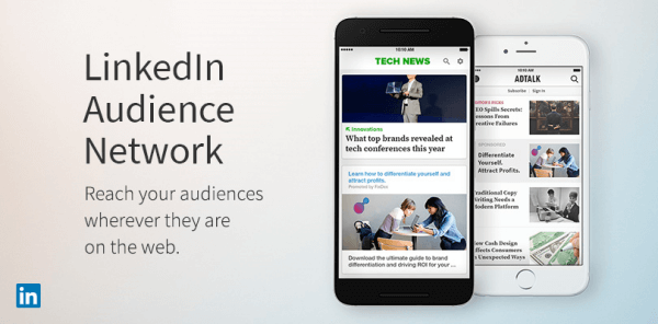 LinkedIn rozšiřuje novou síť LinkedIn Audience Network.